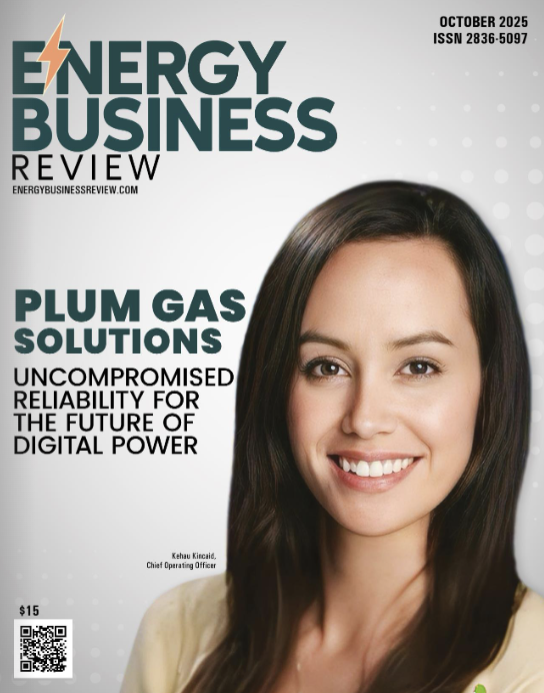 Kehau Kinciad, Cheif Operating Officer of Plum Gas Solutions, on the cover of Energy Business Review October 2025 issue.